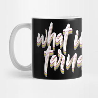 What In Tarnation - Typographic Meme Design Mug